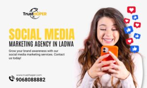 Social media marketing agency ladwa