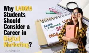 Why LADWA Students Should Consider a Career in Digital Marketing